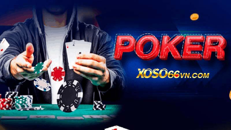 Ưu thế của Poker online Xoso66