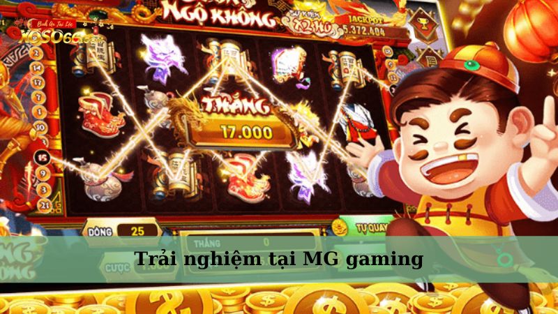 MG Gaming xứng đáng cung cấp những trải nghiệm hàng đầu